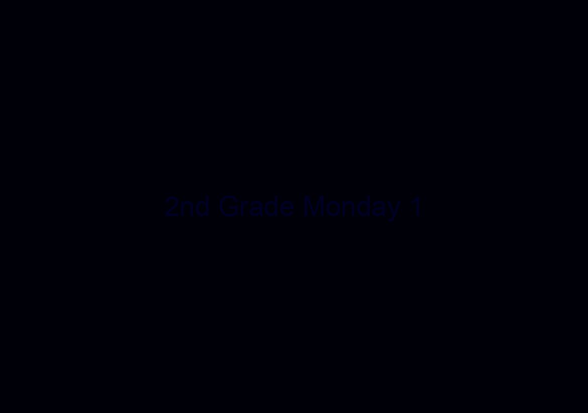 2nd Grade Monday 1/8/24